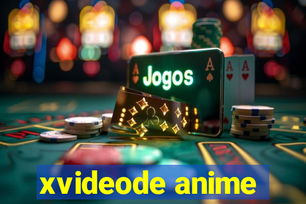 xvideode anime